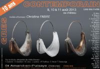 Exposition Grès contemporain. Du 9 au 11 août 2013 à Saint Amand en Puisaye. Nievre. 